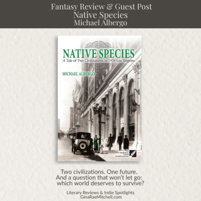 Review: Native Species: A Tale of Two Civilizations in 1928 Los Angeles by Michael Albergo