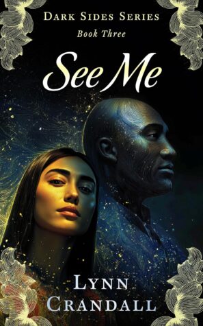 Review: See Me (Dark Sides Series, Book 3) by Lynn Crandall
