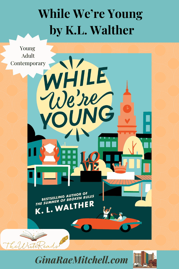 While We're Young TWR Blog Graphic, K.L. Walther, Young Adult, Cintemporary Fiction, Swifties
