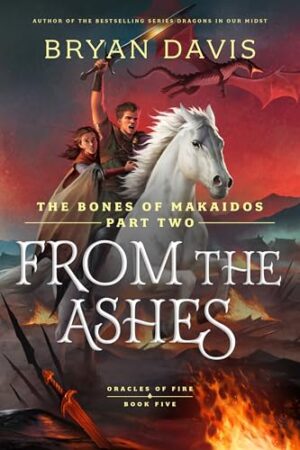 Spotlight: Oracles of Fire Finale (Books 4–5) by Bryan Davis | YA Christian Fantasy