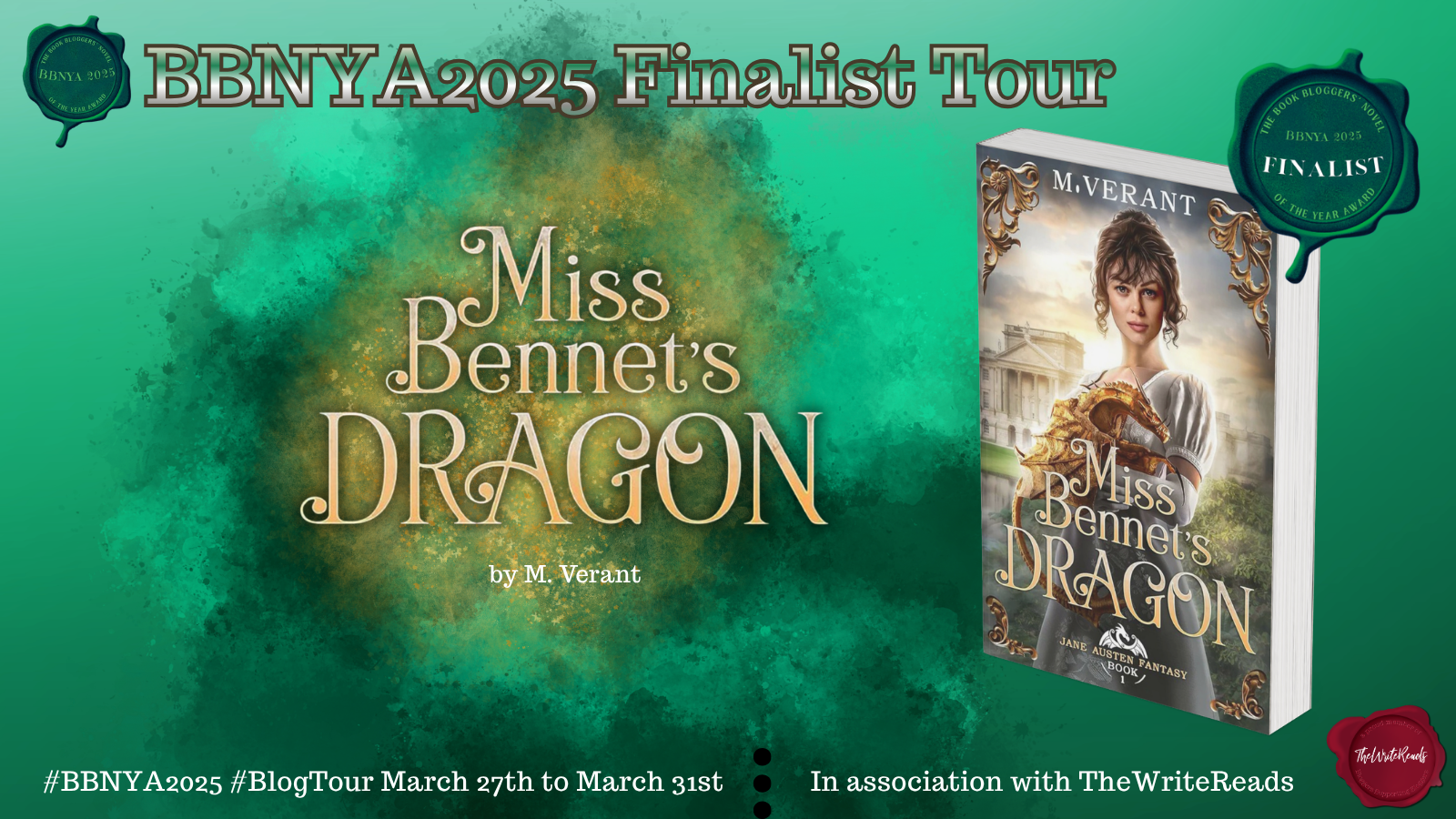 BBNYA 2025 Finalist Tour banner for Miss Bennet's Dragon by M. Verant with green and gold background, book cover, and tour dates March 27 to March 31 in association with The Write Reads.