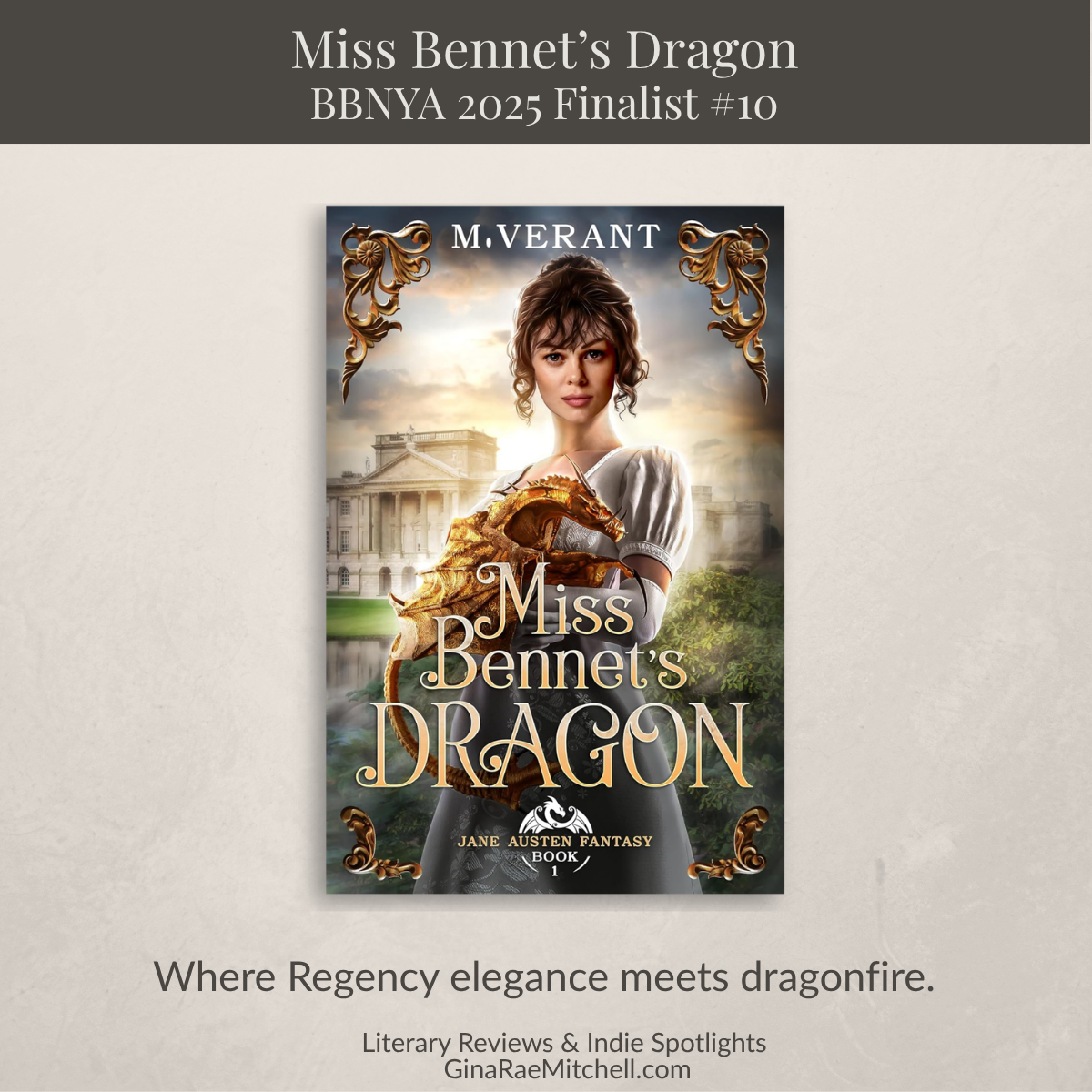 Blog graphic for Miss Bennet's Dragon by M. Verant with Regency fantasy styling and dragon-inspired details.