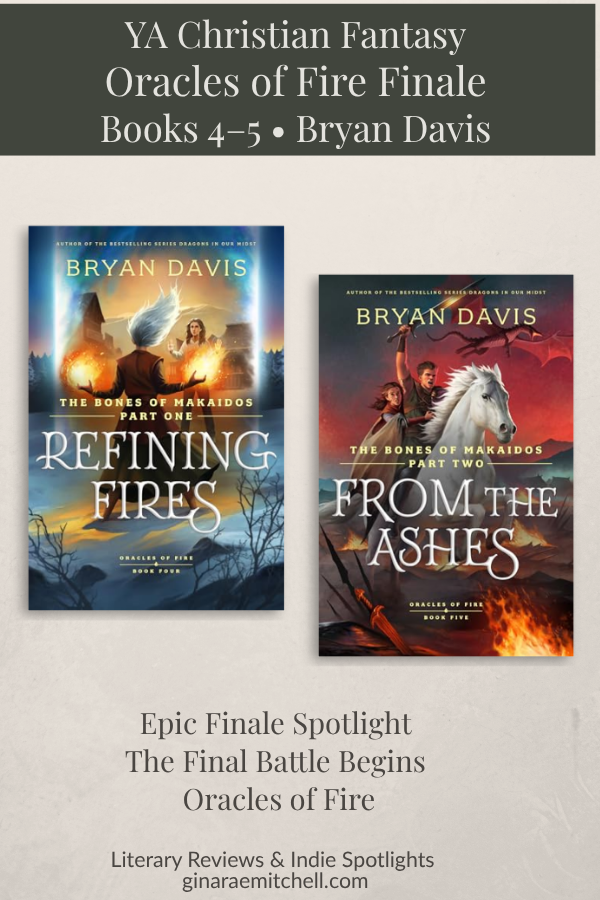 Pinterest pin featuring Refining Fires and From the Ashes by Bryan Davis. YA Christian fantasy series finale with dragons, prophecy, and epic battle themes.