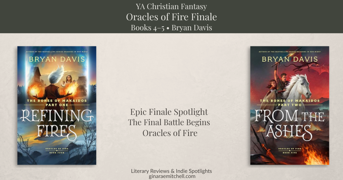 Oracles of Fire finale blog banner featuring Refining Fires and From the Ashes by Bryan Davis. YA Christian fantasy series spotlight with dragon-themed cover art.