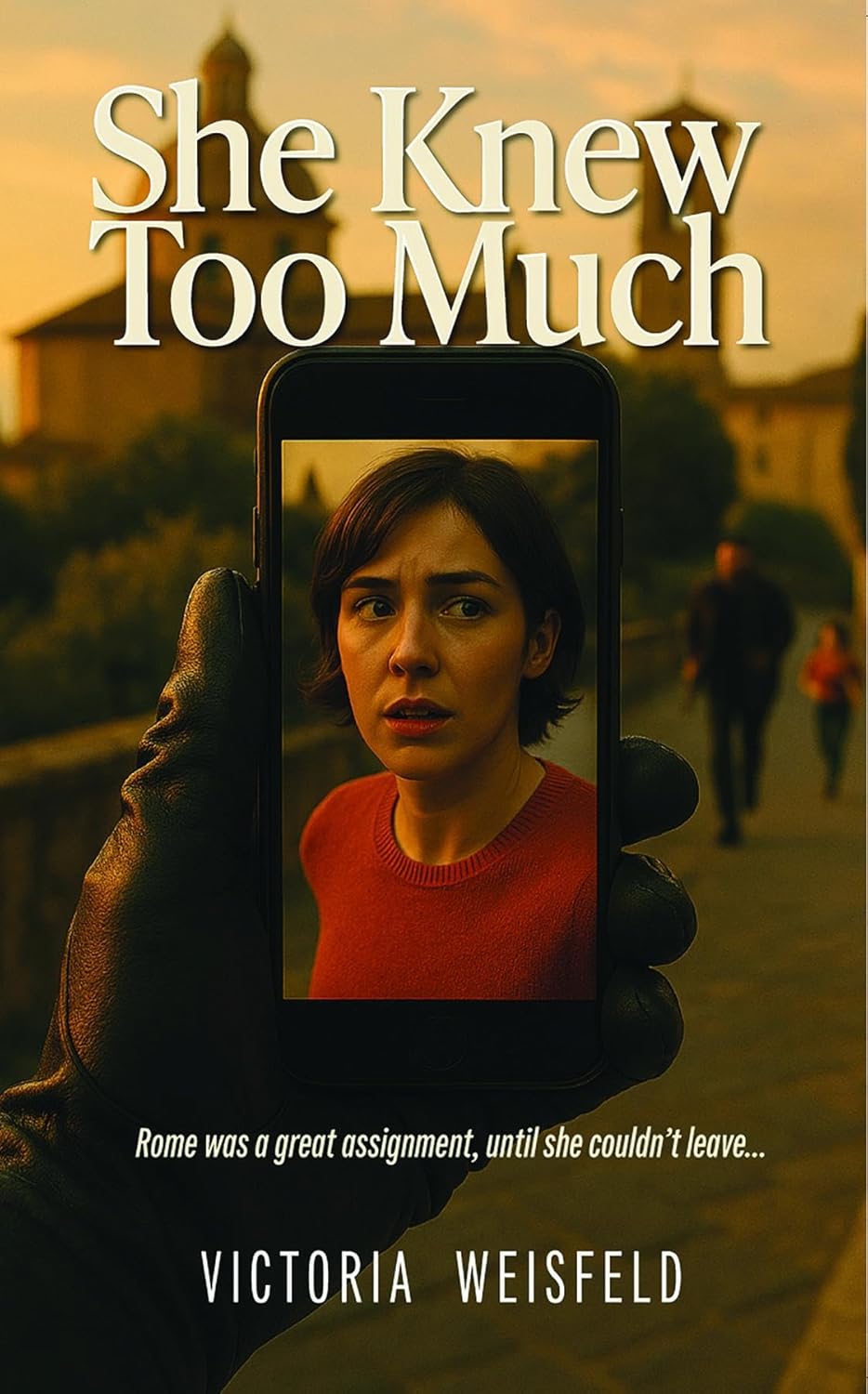 She Knew Too Much by Victoria Weisfeld