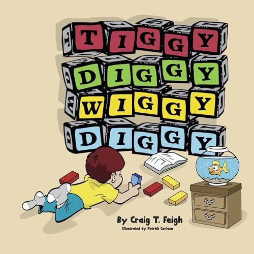 Tiggy Diggy Wiggy Diggy by Craig T. Feigh