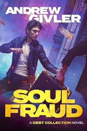 Soul Fraud by Andrew Givler | A Darkly Funny Supernatural Review