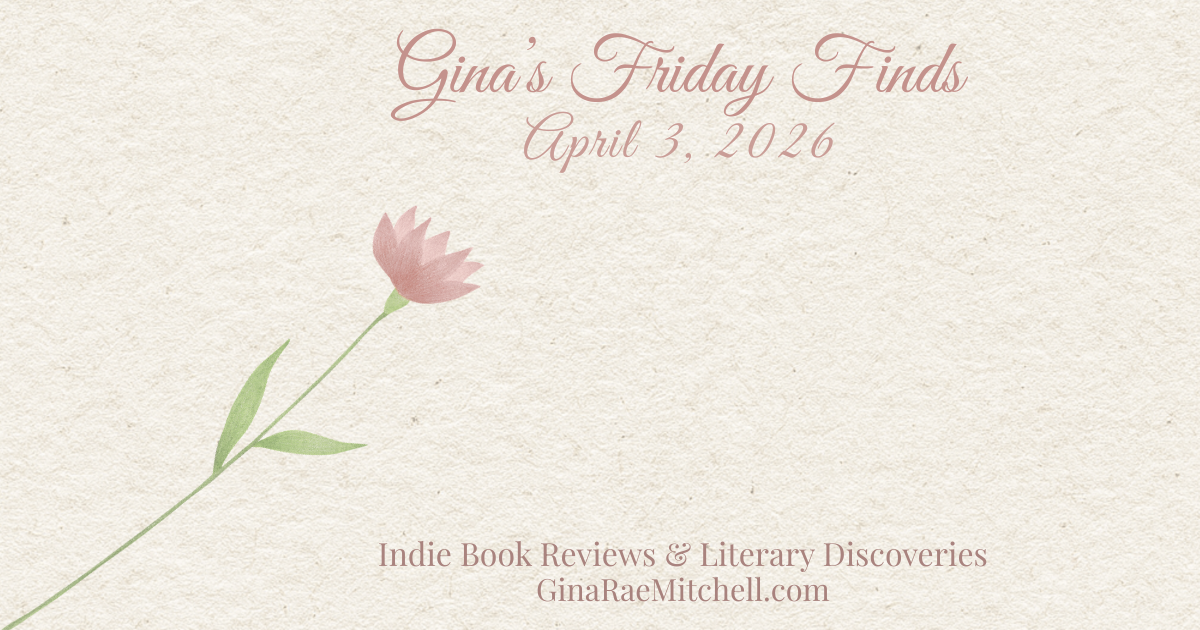 wide blog banner announcing Ginas Friday Finds - April 3, 2026 on a cream parchment with a single dusty rose bloom and GinaRaeMitchell.com branding.