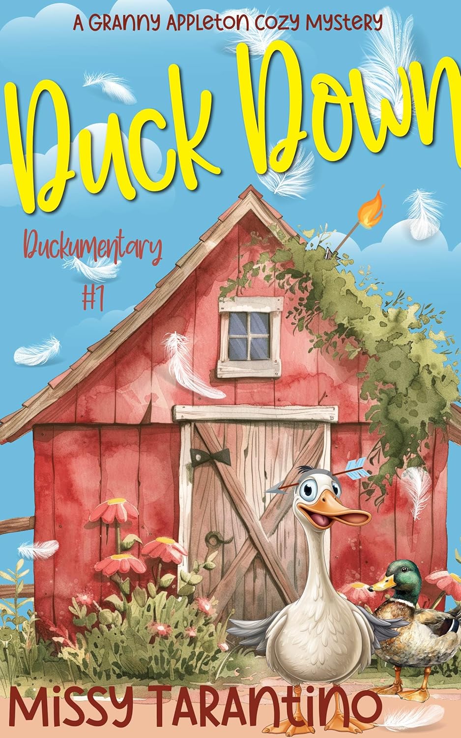 Book cover for Duck Down by Missy Tarantino, a Granny Appleton Cozy Mystery featuring ducks and a red barn