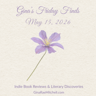 Friday Finds – May 15, 2026 | Thoughtful Reads, Outdoor Favorites & Spring Celebration