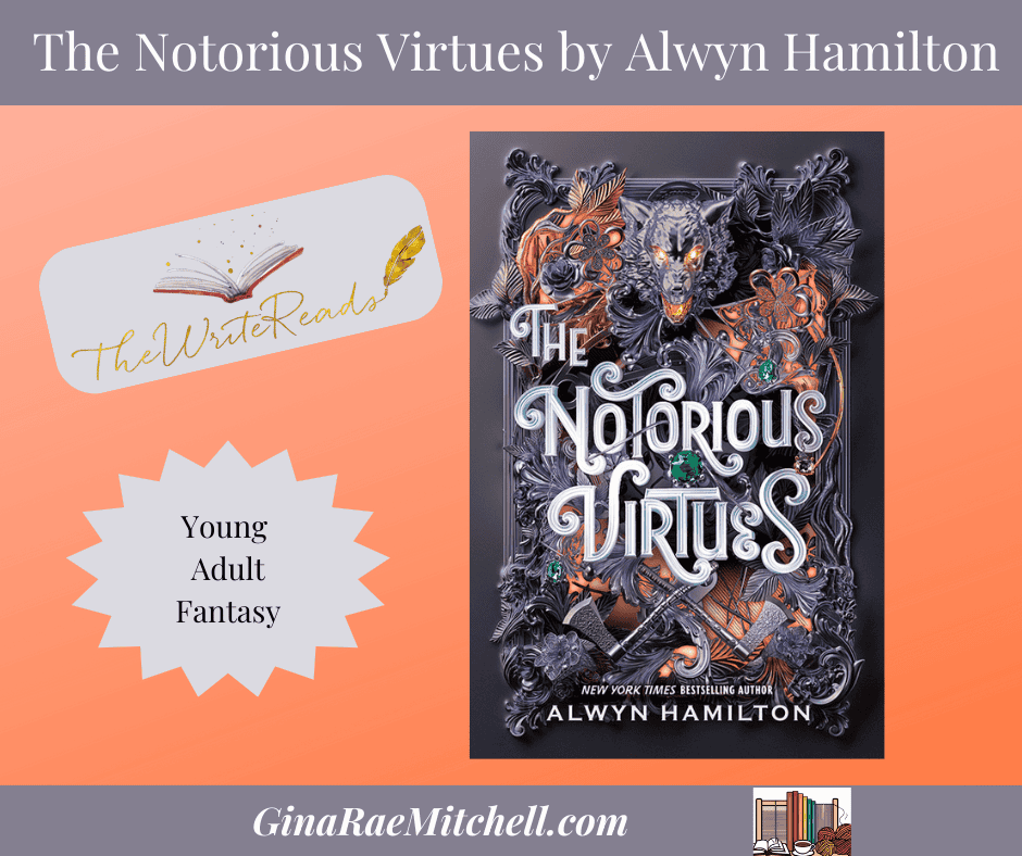 The Notorious Virtues TWR Banner alwyn Hamilton Young Adult Fantasy ginaraemitchell.com