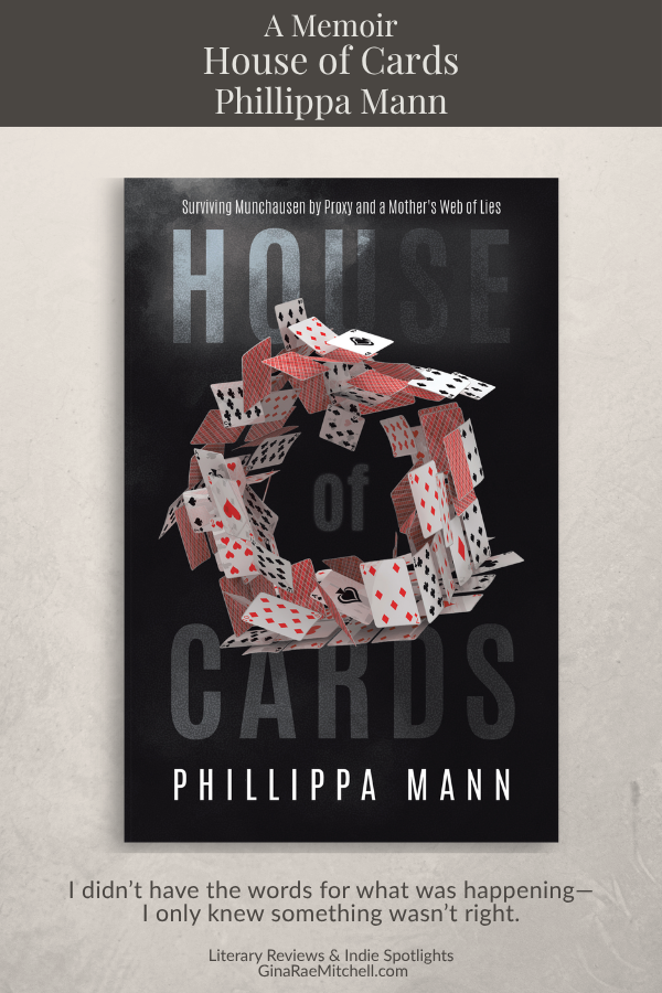 Pinterest pin for House of Cards by Phillippa Mann, memoir about Munchausen by Proxy, survival, and uncovering hidden truths