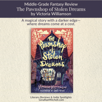 The Pawnshop of Stolen Dreams by Victoria Williamson | Middle Grade Fantasy Review