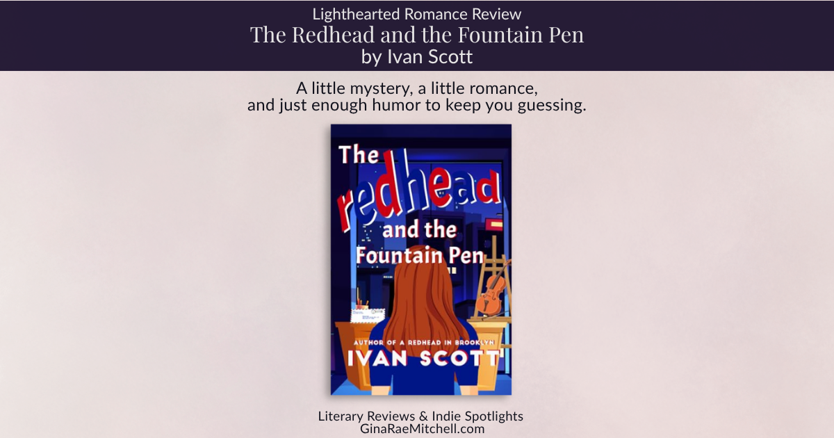 The Redhead and the Fountain Pen by Ivan Scott - romantic comedy about pen pals, second chances, and handwritten letters.
