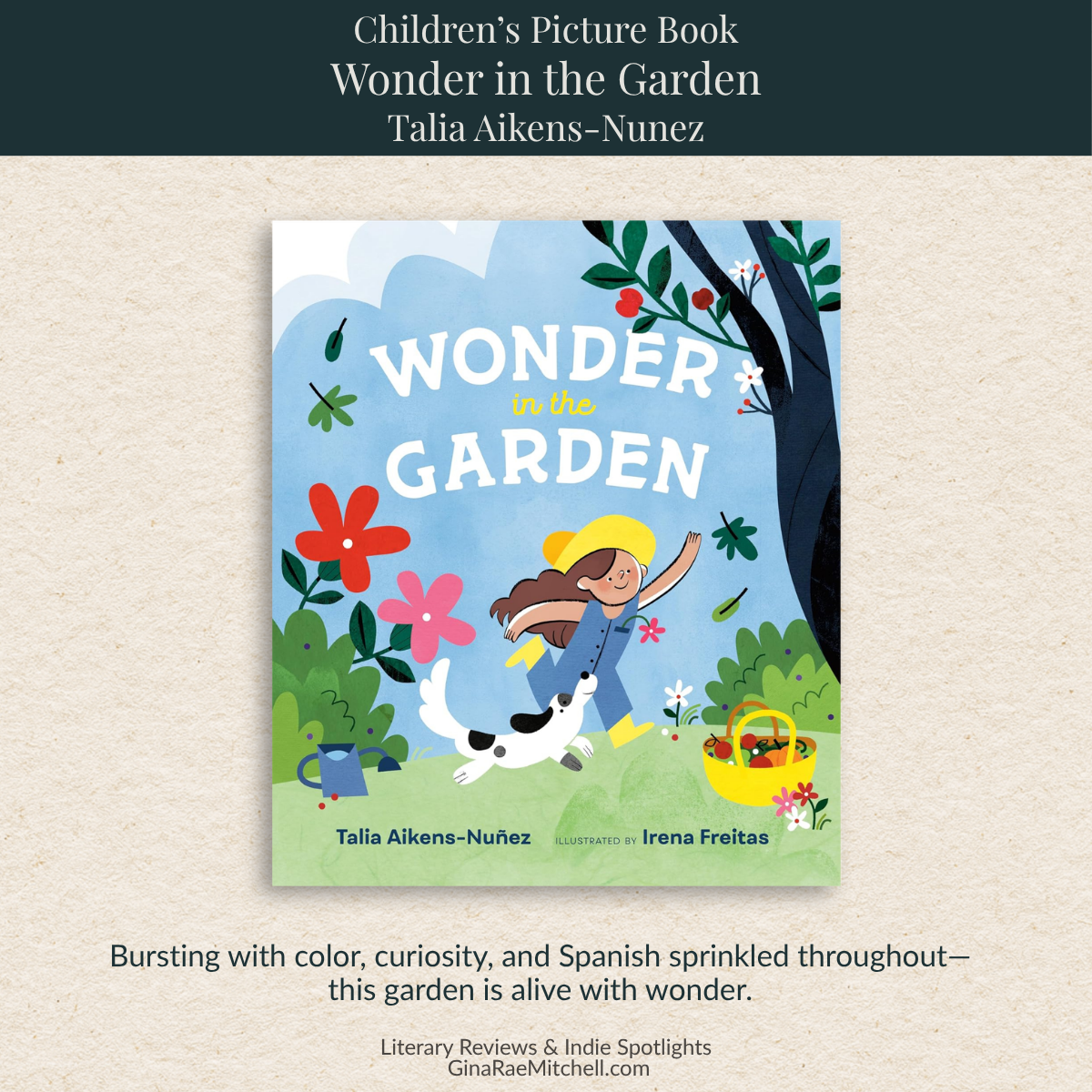 square graphic for Wonder in the Garden by Talia Aikens-Nunez. Colorful children's book cover featuring a girl and her dog in a garden. Text overlay reads: Bursting with color, curiosity, and Spanish sprinkled throughout-this garden is alive with wonder. Includes GinaRaeMitchell.com branding.