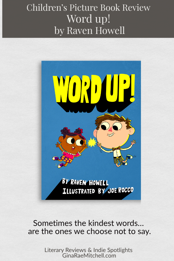 Vertical Pinterest graphic for Word Up by Raven Howell featuring the book cover and the text Sometimes the kindest words are the ones we choose not to say on a soft neutral background with GinaRaeMitchell.com branding
