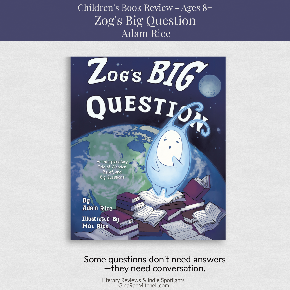 Square graphic for Zog's Big Question by Adam Rice featuring a young blue alien exploring Earth, promoting a thoughtful children's book about curiosity, belief, and discovery.