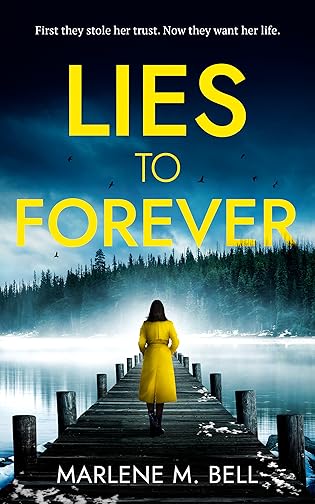 Lies To Forever by Marlene M Bell