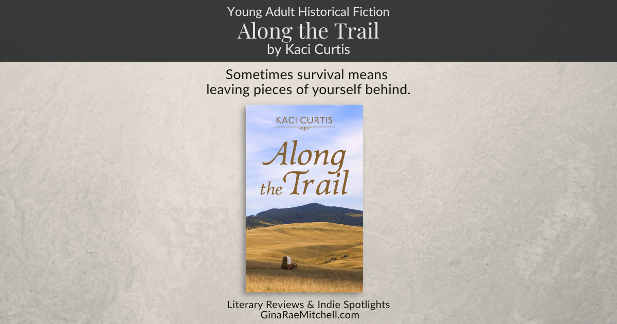 Wide blog banner for Along the Trail by Kaci Curtis, a young adult historical fiction novel about the Oregon Trail. Features a prairie landscape with a covered wagon and the quote 