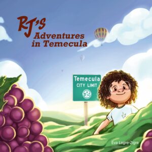 RJ's Adventures in Temecula by Eva Legre-Zigre | Children's Book Review