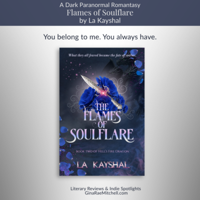 Flames of Soulflare by La Kayshal | A Dark Paranormal Romantasy Spotlight
