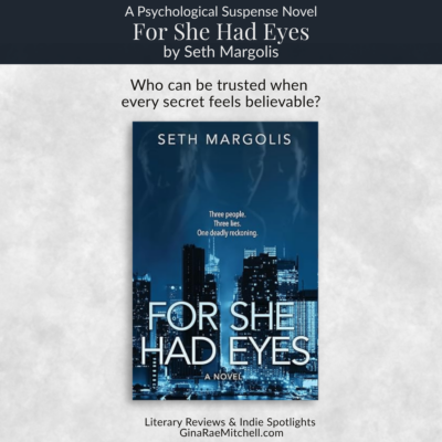 For She Had Eyes by Seth Margolis | Psychological Suspense Review & Guest Post