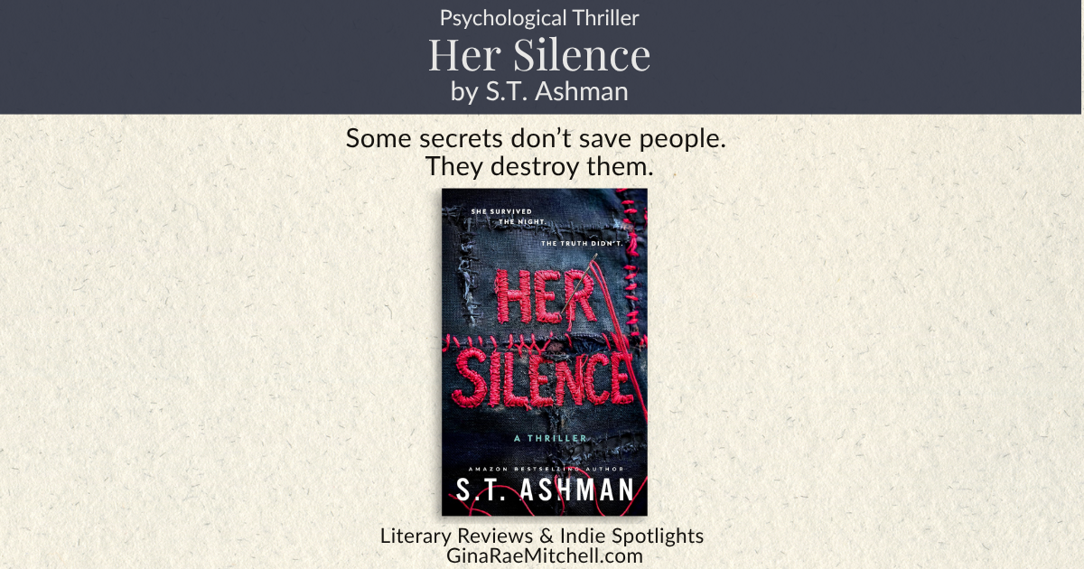 Dark thriller banner for Her Silence by S.T. Ashman featuring stitched red lettering on black fabric with the quote Some secrets don't save people. They destroy them.