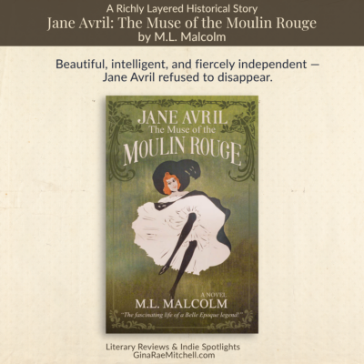 Jane Avril: The Muse of the Moulin Rouge by M.L. Malcolm – Review & Guest Post