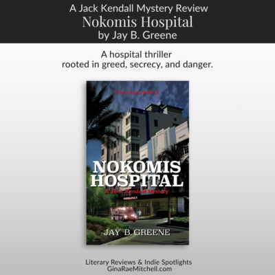 Nokomis Hospital by Jay B. Greene | A Gritty Medical Corruption Thriller Rooted in Investigative Journalism