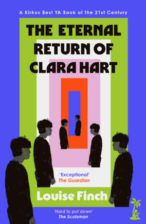 The Eternal Return of Clara Hart by Louise Finch | A Haunting YA Story of Identity and Memory