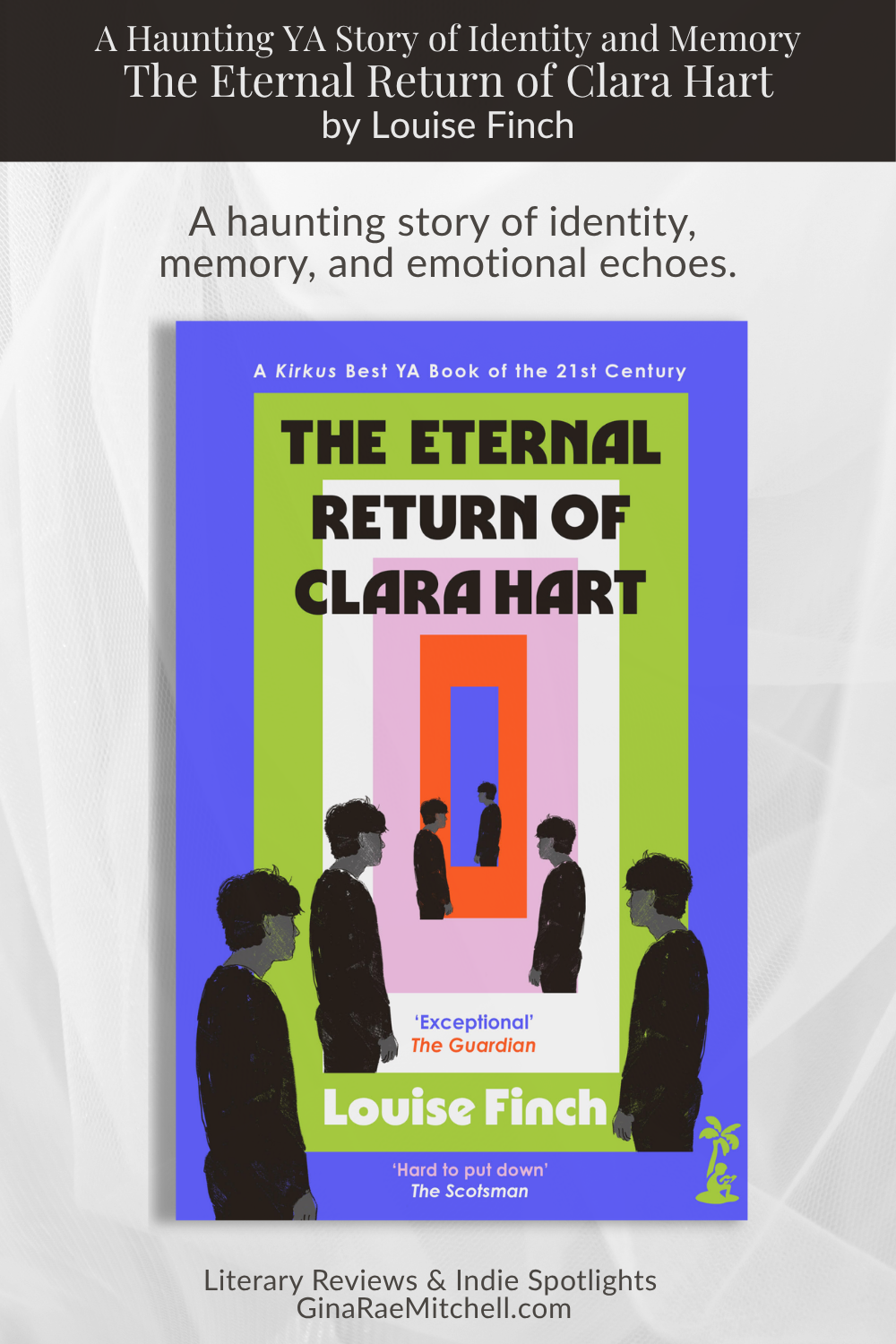 Pinterest graphic for The Eternal Return of Clara Hart by Louise Finch featuring a muted gray background, the illustrated book cover, and the quote A haunting story of identity, memory, and emotional echoes.