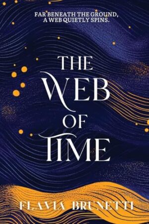 The Web of Time by Flavia Brunetti – YA Fantasy Review + $25 Giveaway + Author Interview