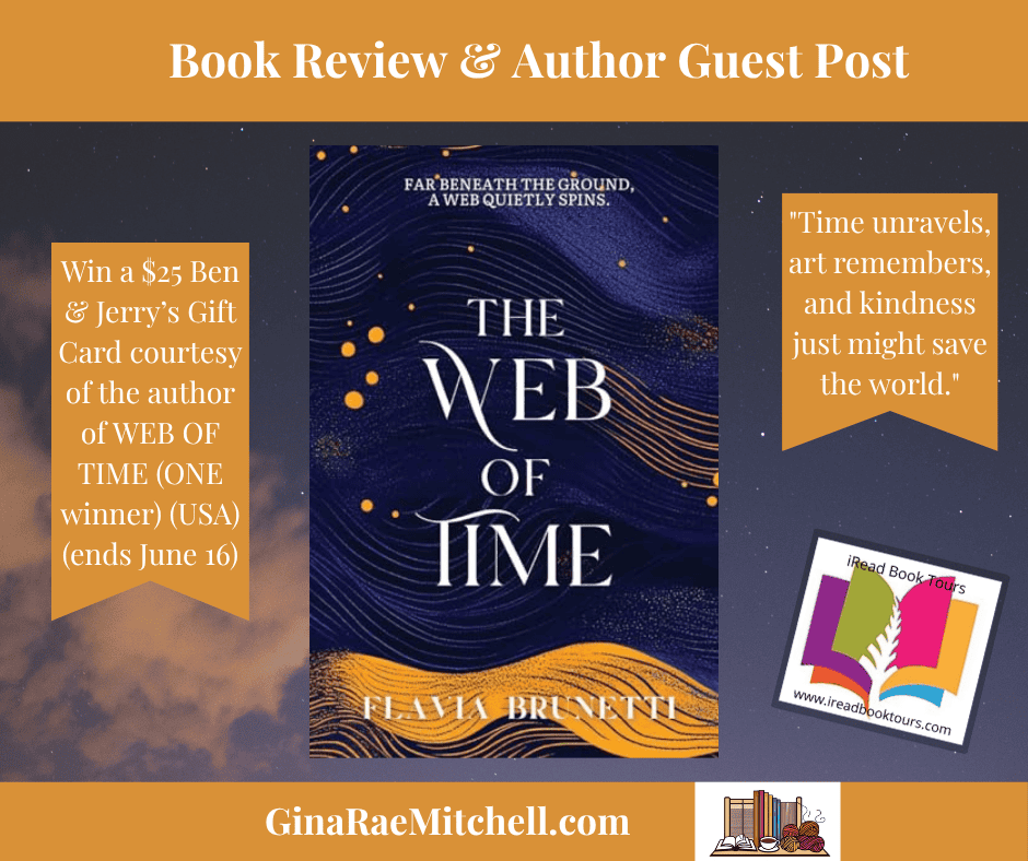 Promotional graphic for The Web of Time by Flavia Brunetti, showing the YA fantasy book cover, giveaway prize details, and a featured pull quote: “Time unravels, art remembers, and kindness just might save the world.” Ideal for fans of time travel, mythology, and grounded fantasy novels.