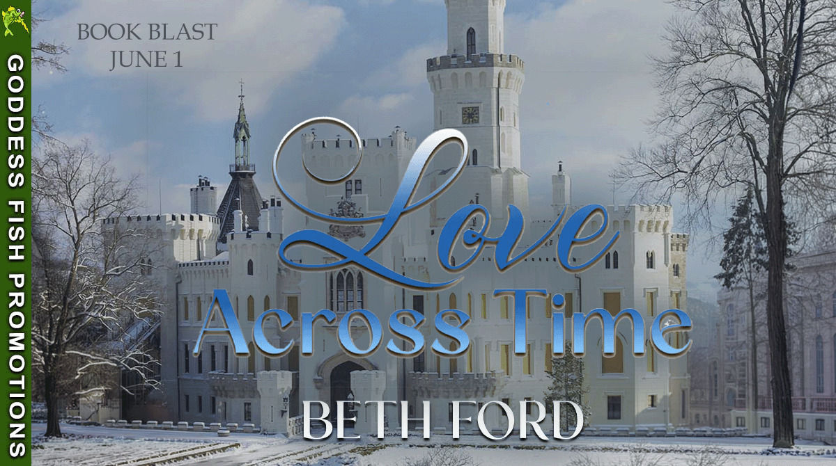 Goddess Fish Promotions book blast banner for Love Across Time by Beth Ford. Features a snowy white castle with the book title in large blue lettering and the promotion date of June 1.