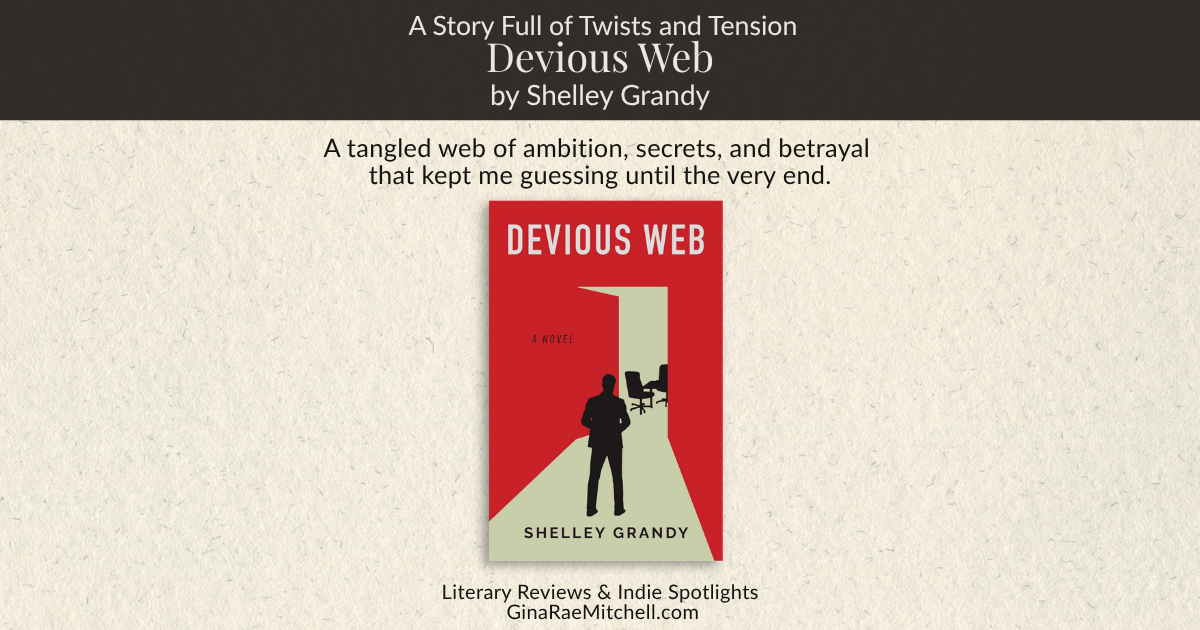 Devious Web banner featuring audiobook thriller by Shelley Grandy with corporate intrigue theme and review quote about secrets beneath success on GinaRaeMitchell.com
