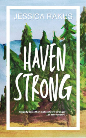 Haven Strong by Jessica Rakus | A Moving Story of Grief, Healing, and Strength