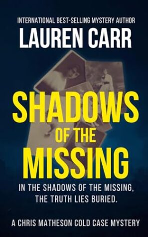 Shadows of the Missing by Lauren Carr Book Review: A More Personal Chris Matheson Case
