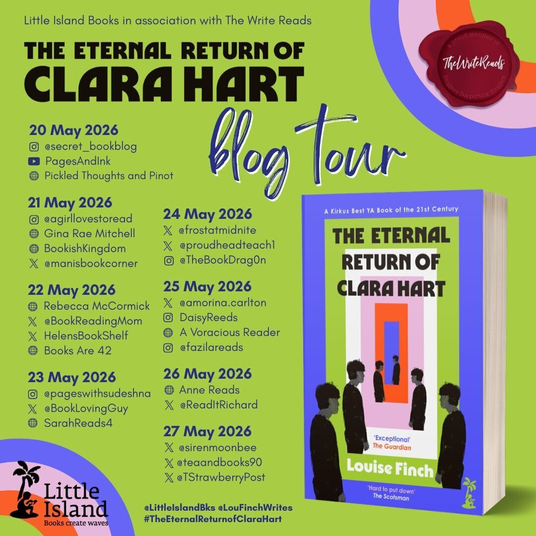 Blog tour banner for The Eternal Return of Clara Hart by Louise Finch featuring the book cover, tour dates, and participating reviewers for The Write Reads tour.