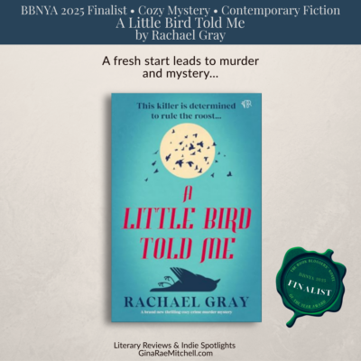 A Little Bird Told Me by Rachael Gray | BBNYA 2025 Finalist Spotlight