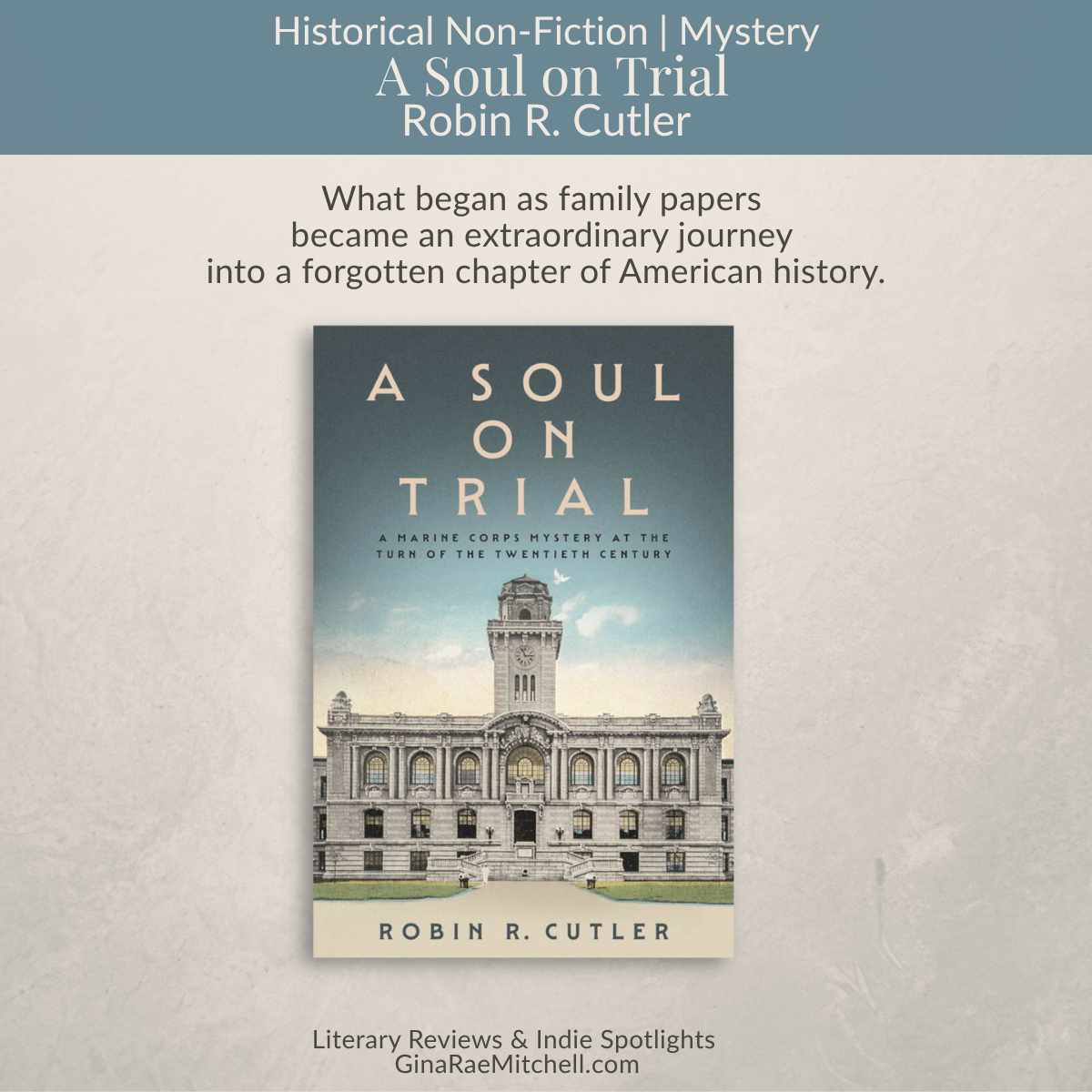 Square book feature graphic for A Soul on Trial by Robin R. Cutler. Historical non-fiction mystery based on family papers that uncovered a forgotten chapter of American history.