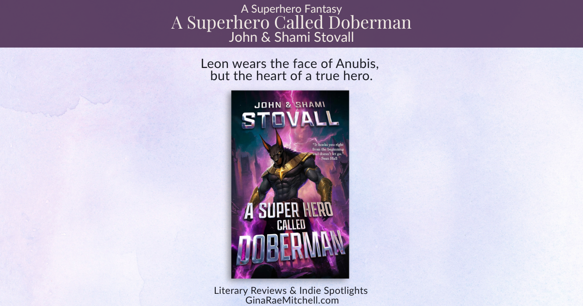 Review banner for A Superhero Called Doberman by John & Shami Shami Stovall featuring the book cover and the quote, 
