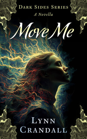 Move Me by Lynn Crandall | A Paranormal Romance of Redemption, Danger & Second Chances