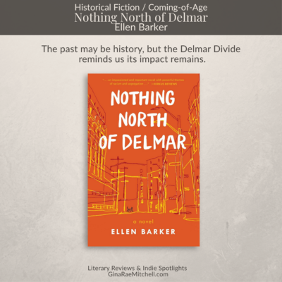 Nothing North of Delmar by Ellen Barker Book Review | A Powerful Look at the Delmar Divide