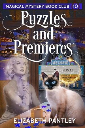 Puzzles and Premieres by Elizabeth Pantley – A Magical Mystery Worth Piecing Together!