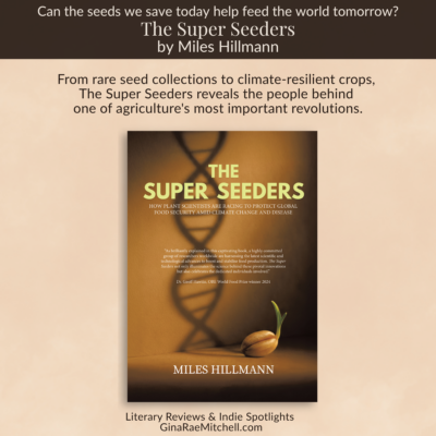The Super Seeders by Miles Hillmann | Protecting the Future of Global Food Security