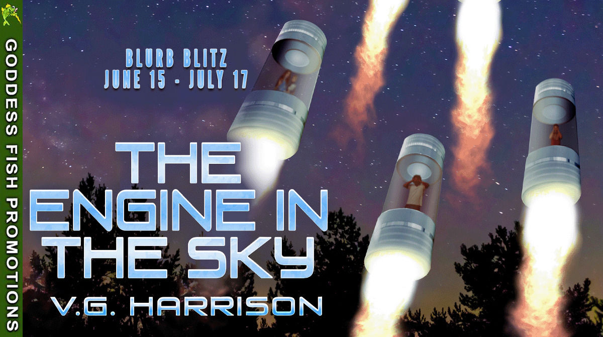 Promotional banner for The Engine in the Sky by V.G. Harrison featuring the science fiction book cover with rocket-powered escape capsules rising into a star-filled sky for a Goddess Fish Promotions review tour.