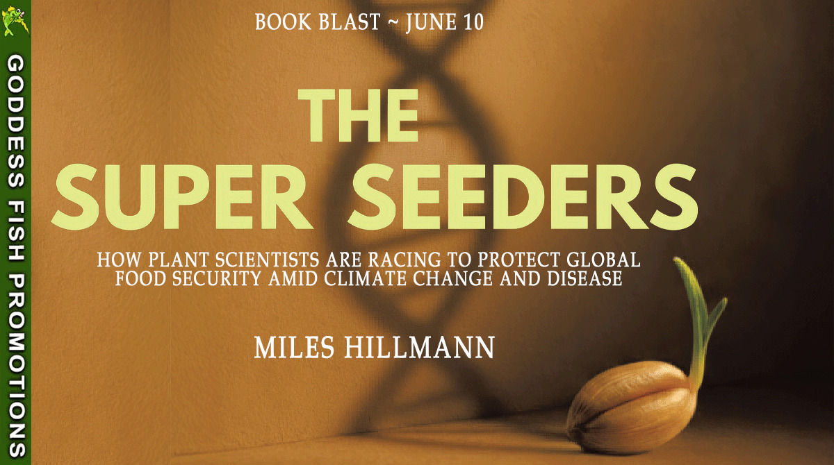 Promotional banner for The Super Seeders by Miles Hillmann. The title appears over a warm golden background featuring the shadow of a DNA strand and a sprouting seed, with Goddess Fish Promotions branding along the left side.