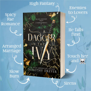 A Dagger in the Ivy by Dorothy Dreyer | Award-Winning Fae Romantasy | Blade Bound Saga Book 1 2 Square graphic for A Dagger in the Ivy listing all the tropes in this high fantasy by Dorothy Dreyer