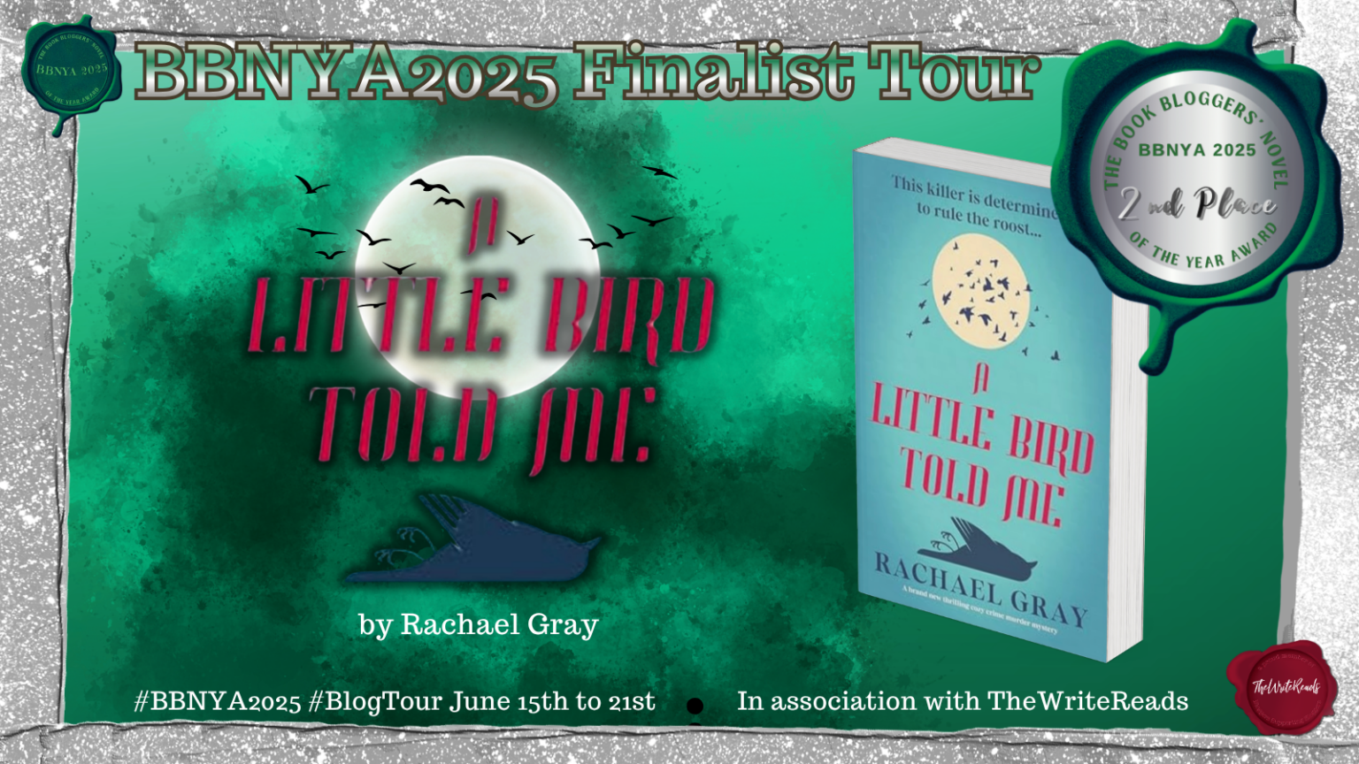 Official BBNYA 2025 Finalist Tour banner for A Little Bird Told Me by Rachael Gray. Features the book cover, title artwork, BBNYA finalist seals, and tour information for The Write Reads Book Blogger Novel of the Year Award finalist tour.