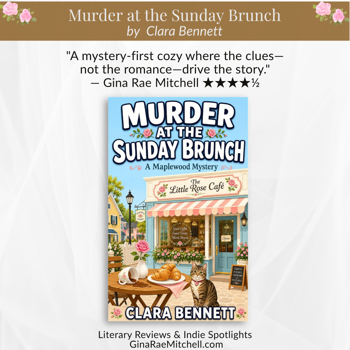Review graphic for Murder at the Sunday Brunch by Clara Bennett. The book cover appears beneath a quote praising the novel as a mystery-first cozy that focuses on clues and investigation rather than romance. Rated 4.5 stars.